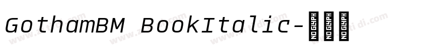 GothamBM BookItalic字体转换